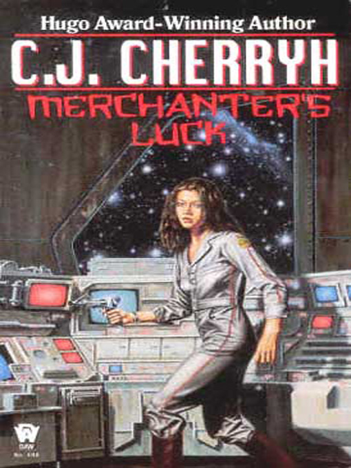 Title details for Merchanter's Luck by C. J. Cherryh - Available